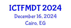 International Conference on Textiles and Fashion: Materials, Design and Technology (ICTFMDT) December 16, 2024 - Cairo, Egypt