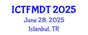International Conference on Textiles and Fashion: Materials, Design and Technology (ICTFMDT) June 28, 2025 - Istanbul, Turkey