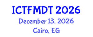 International Conference on Textiles and Fashion: Materials, Design and Technology (ICTFMDT) December 13, 2026 - Cairo, Egypt International Conference on Textiles and Fashion: Materials, Design and Technology (ICTFMDT) December 13, 2026 - Cairo, Egypt