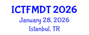 International Conference on Textiles and Fashion: Materials, Design and Technology (ICTFMDT) January 28, 2026 - Istanbul, Turkey