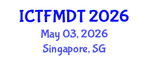 International Conference on Textiles and Fashion: Materials, Design and Technology (ICTFMDT) May 03, 2026 - Singapore, Singapore