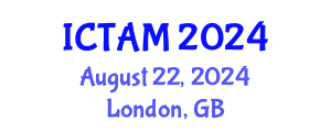 International Conference on Theoretical and Applied Mechanics (ICTAM) August 22, 2024 - London, United Kingdom