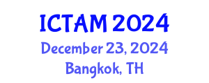 International Conference on Theoretical and Applied Mechanics (ICTAM) December 23, 2024 - Bangkok, Thailand