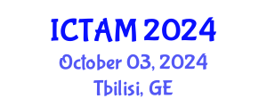 International Conference on Theoretical and Applied Mechanics (ICTAM) October 03, 2024 - Tbilisi, Georgia