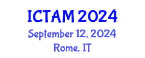 International Conference on Theoretical and Applied Mechanics (ICTAM) September 12, 2024 - Rome, Italy