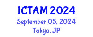 International Conference on Theoretical and Applied Mechanics (ICTAM) September 05, 2024 - Tokyo, Japan