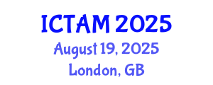 International Conference on Theoretical and Applied Mechanics (ICTAM) August 19, 2025 - London, United Kingdom