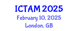 International Conference on Theoretical and Applied Mechanics (ICTAM) February 10, 2025 - London, United Kingdom