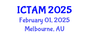International Conference on Theoretical and Applied Mechanics (ICTAM) February 01, 2025 - Melbourne, Australia
