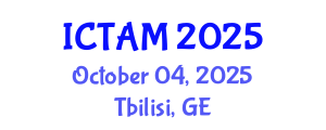 International Conference on Theoretical and Applied Mechanics (ICTAM) October 04, 2025 - Tbilisi, Georgia