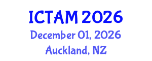 International Conference on Theoretical and Applied Mechanics (ICTAM) December 01, 2026 - Auckland, New Zealand International Conference on Theoretical and Applied Mechanics (ICTAM) December 01, 2026 - Auckland, New Zealand