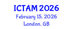 International Conference on Theoretical and Applied Mechanics (ICTAM) February 15, 2026 - London, United Kingdom