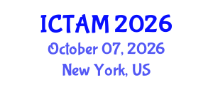 International Conference on Theoretical and Applied Mechanics (ICTAM) October 07, 2026 - New York, United States