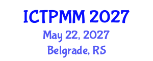 International Conference on Theoretical Physics and Mathematical Models (ICTPMM) May 22, 2027 - Belgrade, Serbia International Conference on Theoretical Physics and Mathematical Models (ICTPMM) May 22, 2027 - Belgrade, Serbia