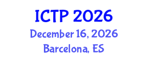 International Conference on Theoretical Physics (ICTP) December 16, 2026 - Barcelona, Spain International Conference on Theoretical Physics (ICTP) December 16, 2026 - Barcelona, Spain