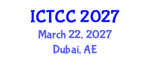 International Conference on Thermal Comfort and Control (ICTCC) March 22, 2027 - Dubai, United Arab Emirates International Conference on Thermal Comfort and Control (ICTCC) March 22, 2027 - Dubai, United Arab Emirates