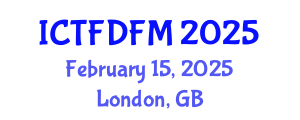 International Conference on Thermodynamics, Fluid Dynamics and Fluid Mechanics (ICTFDFM) February 15, 2025 - London, United Kingdom