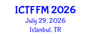 International Conference on Thin Films and Functional Materials (ICTFFM) July 29, 2026 - Istanbul, Turkey