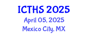 International Conference on Tourism and Hospitality Studies (ICTHS) April 05, 2025 - Mexico City, Mexico