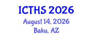 International Conference on Tourism and Hospitality Studies (ICTHS) August 14, 2026 - Baku, Azerbaijan International Conference on Tourism and Hospitality Studies (ICTHS) August 14, 2026 - Baku, Azerbaijan