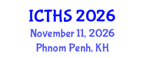 International Conference on Tourism and Hospitality Studies (ICTHS) November 11, 2026 - Phnom Penh, Cambodia International Conference on Tourism and Hospitality Studies (ICTHS) November 11, 2026 - Phnom Penh, Cambodia