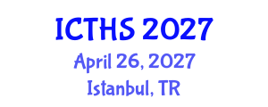 International Conference on Tourism and Hospitality Studies (ICTHS) April 26, 2027 - Istanbul, Turkey