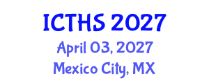 International Conference on Tourism and Hospitality Studies (ICTHS) April 03, 2027 - Mexico City, Mexico International Conference on Tourism and Hospitality Studies (ICTHS) April 03, 2027 - Mexico City, Mexico
