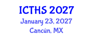 International Conference on Tourism and Hospitality Studies (ICTHS) January 23, 2027 - Cancún, Mexico International Conference on Tourism and Hospitality Studies (ICTHS) January 23, 2027 - Cancún, Mexico