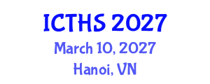 International Conference on Tourism and Hospitality Studies (ICTHS) March 10, 2027 - Hanoi, Vietnam