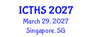 International Conference on Tourism and Hospitality Studies (ICTHS) March 29, 2027 - Singapore, Singapore International Conference on Tourism and Hospitality Studies (ICTHS) March 29, 2027 - Singapore, Singapore