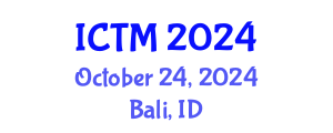 International Conference on Tourism and Management (ICTM) October 24, 2024 - Bali, Indonesia