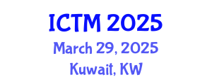 International Conference on Tourism and Management (ICTM) March 29, 2025 - Kuwait, Kuwait