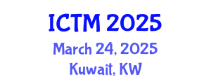 International Conference on Tourism and Management (ICTM) March 24, 2025 - Kuwait, Kuwait