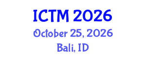 International Conference on Tourism and Management (ICTM) October 25, 2026 - Bali, Indonesia