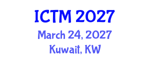 International Conference on Tourism and Management (ICTM) March 24, 2027 - Kuwait, Kuwait International Conference on Tourism and Management (ICTM) March 24, 2027 - Kuwait, Kuwait