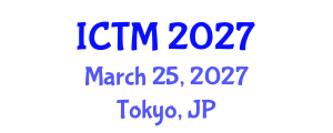 International Conference on Tourism and Management (ICTM) March 25, 2027 - Tokyo, Japan International Conference on Tourism and Management (ICTM) March 25, 2027 - Tokyo, Japan