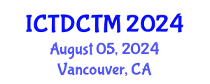 International Conference on Tourism Data Collection and Tourism Marketing (ICTDCTM) August 05, 2024 - Vancouver, Canada