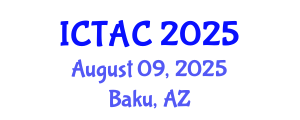 International Conference on Transparency and Anti-Corruption (ICTAC) August 09, 2025 - Baku, Azerbaijan