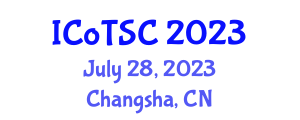 International Conference on Transport and Smart Cities (ICoTSC) July 28, 2023 - Changsha, China