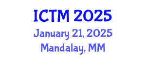 International Conference on Transport Management (ICTM) January 21, 2025 - Mandalay, Myanmar