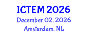 International Conference on Transportation Engineering and Management (ICTEM) December 02, 2026 - Amsterdam, Netherlands International Conference on Transportation Engineering and Management (ICTEM) December 02, 2026 - Amsterdam, Netherlands