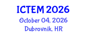 International Conference on Transportation Engineering and Management (ICTEM) October 04, 2026 - Dubrovnik, Croatia