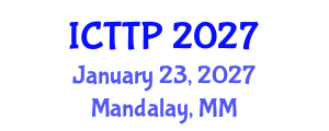 International Conference on Trauma: Theory and Practice (ICTTP) January 23, 2027 - Mandalay, Myanmar International Conference on Trauma: Theory and Practice (ICTTP) January 23, 2027 - Mandalay, Myanmar