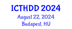 International Conference on Treatment of Hypertension, Dyslipidemia and Diabetes (ICTHDD) August 22, 2024 - Budapest, Hungary