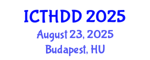 International Conference on Treatment of Hypertension, Dyslipidemia and Diabetes (ICTHDD) August 23, 2025 - Budapest, Hungary