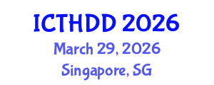 International Conference on Treatment of Hypertension, Dyslipidemia and Diabetes (ICTHDD) March 29, 2026 - Singapore, Singapore