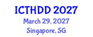 International Conference on Treatment of Hypertension, Dyslipidemia and Diabetes (ICTHDD) March 29, 2027 - Singapore, Singapore International Conference on Treatment of Hypertension, Dyslipidemia and Diabetes (ICTHDD) March 29, 2027 - Singapore, Singapore