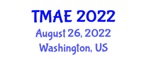 International Conference on Trends in Mechanical and Aerospace (TMAE) August 26, 2022 - Washington, United States
