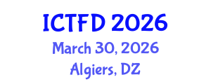 International Conference on Turbomachinery and Fluid Dynamics (ICTFD) March 30, 2026 - Algiers, Algeria International Conference on Turbomachinery and Fluid Dynamics (ICTFD) March 30, 2026 - Algiers, Algeria