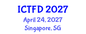 International Conference on Turbomachinery and Fluid Dynamics (ICTFD) April 24, 2027 - Singapore, Singapore